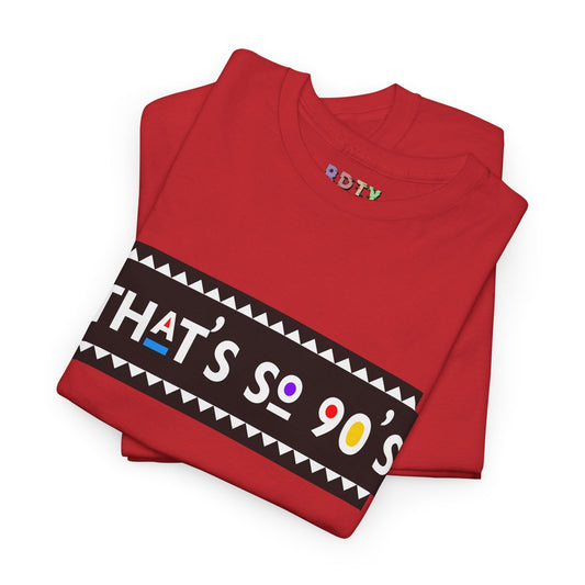 That's So 90's™ Red/Gold T-Shirt Printify