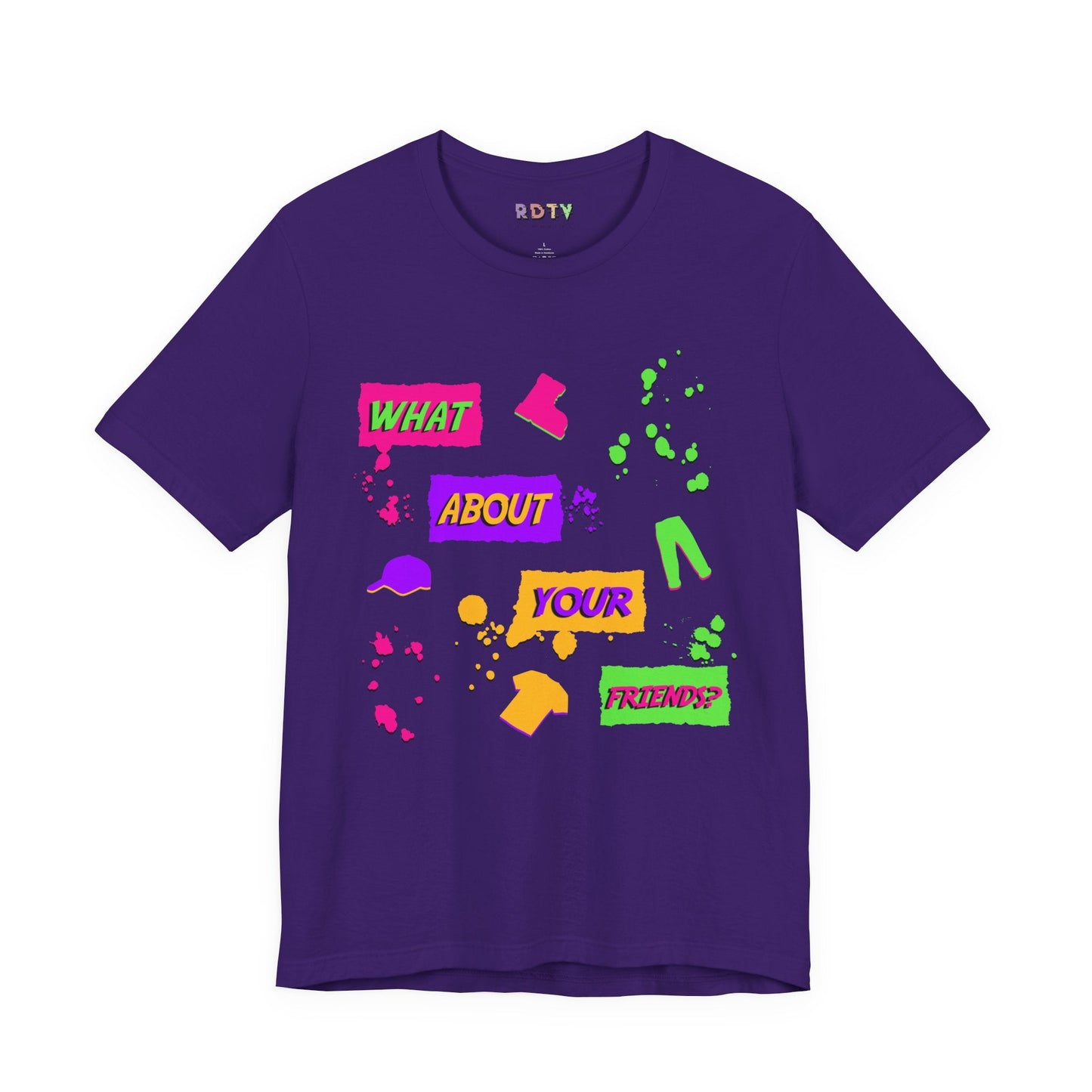 What About Your Friends? T-Shirt Printify