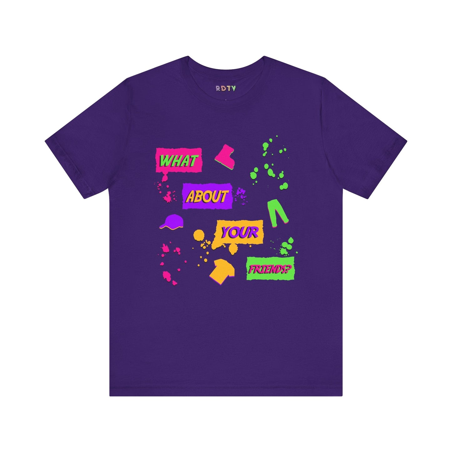 What About Your Friends? T-Shirt Printify