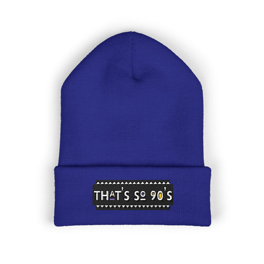 That's So 90's Cuffed Beanie (Embroidery) Printify