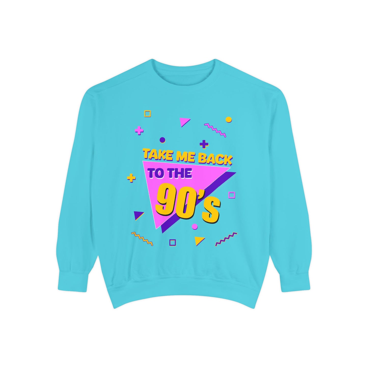 Take Me Back To The 90's™ Sweatshirt