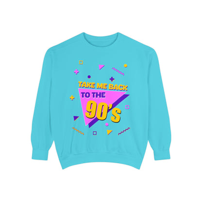 Take Me Back To The 90's™ Sweatshirt